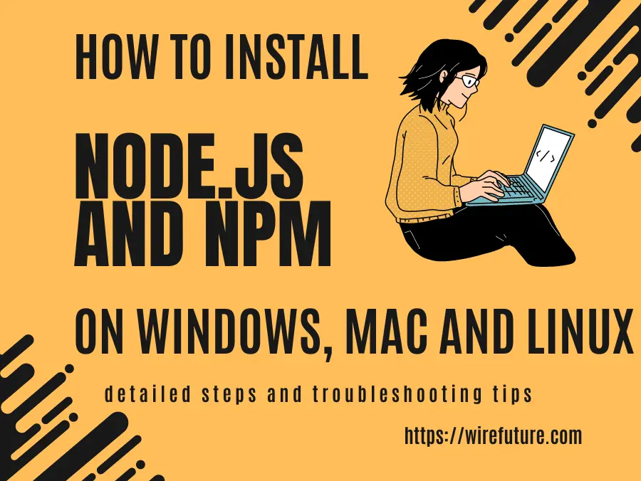 how to install nodejs and npm on windows, mac and linux