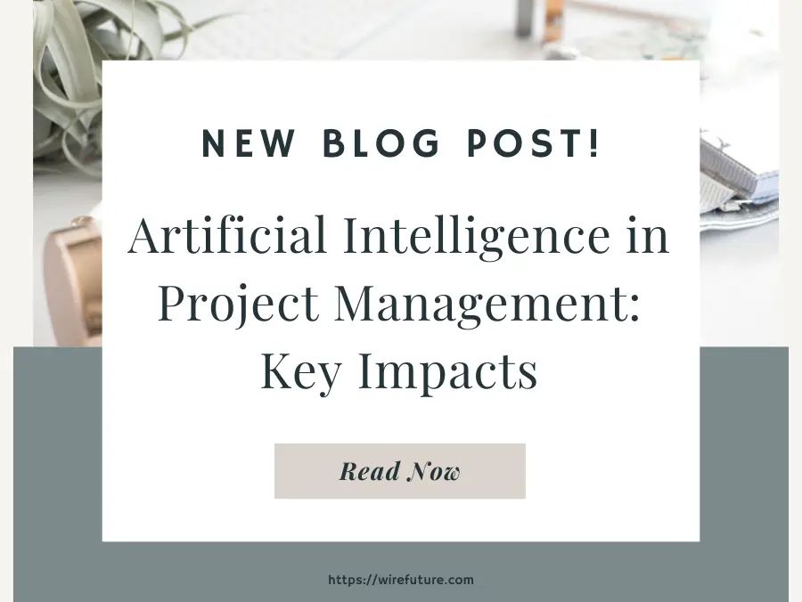 Artificial Intelligence in Project Management Key Impacts