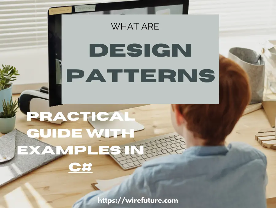 What Are Design Patterns Practical Guide With Examples