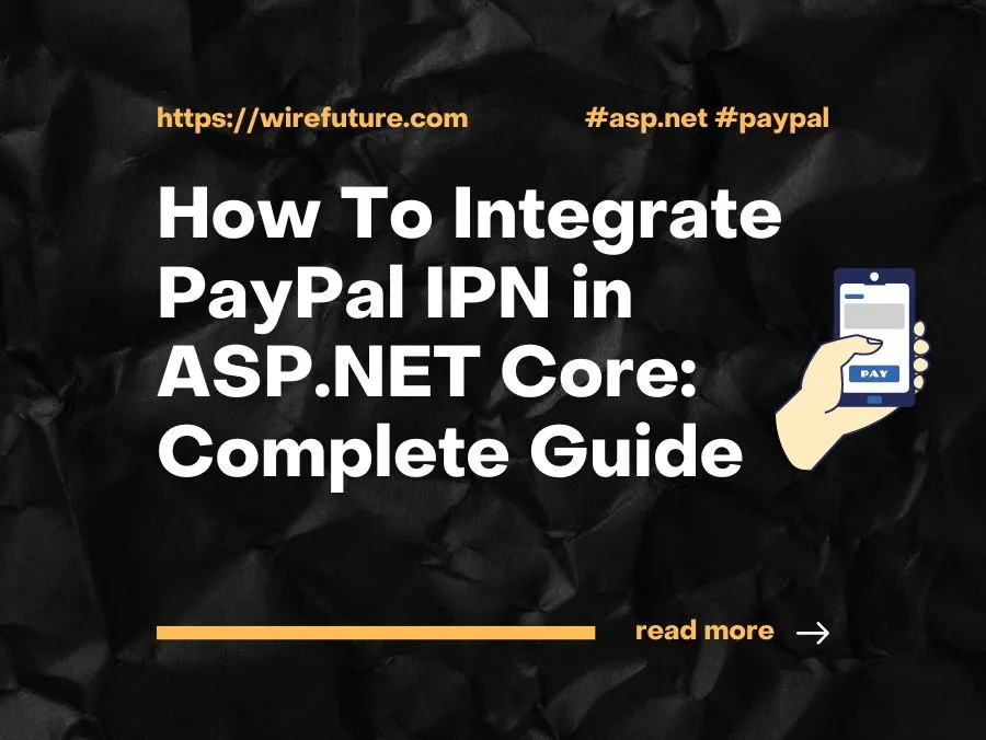 How To Integrate PayPal IPN in ASP.NET Core Complete Guide