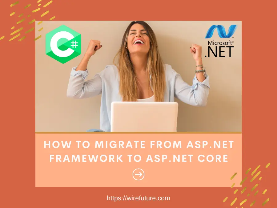 How To Migrate From ASP.NET Framework to ASP.NET Core