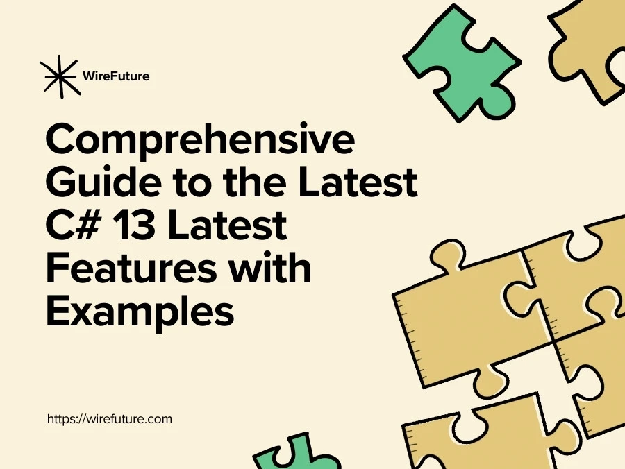Comprehensive Guide to the Latest C# 13 Latest Features with Examples